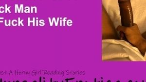 'Husband Invites A BBC To Cum In His Wife - Audiobook, Female Voice'