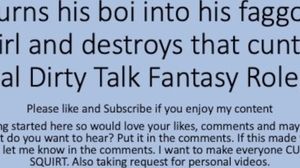'Daddy turns his boi ino a faggot girl and uses that boi cunt pussy. Verbal Fantasy Dirty Talk Role'